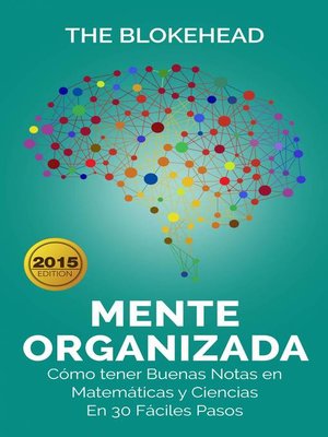 cover image of Mente Organizada. Cómo tener Buenas Notas en Matemáticas y Ciencias, En 30 Fáciles Pasos